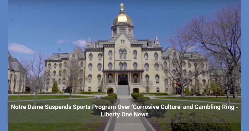 Notre Dame Suspends Sports Program Over ‘Corrosive Culture’ and Gambling Ring