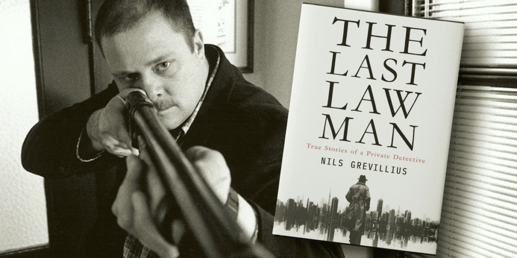 Inside the World of Nils Grevillius: The Last True Independent Lawman